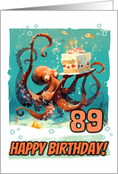 89 Years Old Happy Birthday Cute Octopus with Birthday Cake card