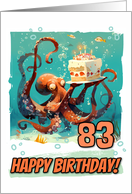 83 Years Old Happy Birthday Cute Octopus with Birthday Cake card