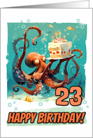 23 Years Old Happy Birthday Cute Octopus with Birthday Cake card
