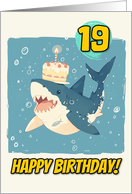 19 Years Old Happy Birthday Shark with Birthday Cake card