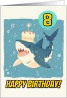 8 Years Old Happy Birthday Shark with Birthday Cake card