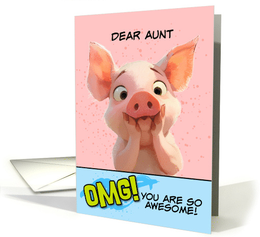 Aunt Thank You OMG You're Awesome Piglet card (1864738)