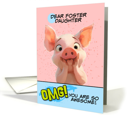 Foster Daughter Thank You OMG You're Awesome Piglet card (1865246)