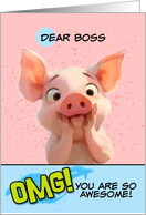 Boss Thank You OMG You’re Awesome Piglet card