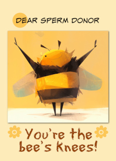 Sperm Donor Bee Thank You