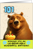 101 Years Old Happy Birthday Bear with Birthday Cake card