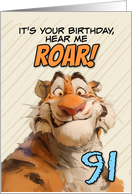 91 Years Old Happy Birthday Goofy Cartoon Tiger Roar card