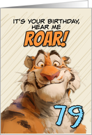 79 Years Old Happy Birthday Goofy Cartoon Tiger Roar card