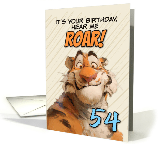 54 Years Old Happy Birthday Goofy Cartoon Tiger Roar card (1868282)