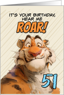51 Years Old Happy Birthday Goofy Cartoon Tiger Roar card