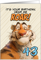 43 Years Old Happy Birthday Goofy Cartoon Tiger Roar card