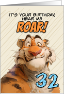 32 Years Old Happy Birthday Goofy Cartoon Tiger Roar card