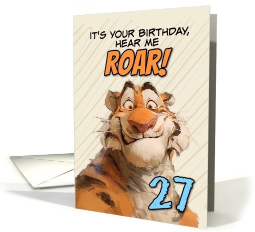 27 Years Old Happy Birthday Goofy Cartoon Tiger Roar card (1868336)