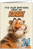 21 Years Old Happy Birthday Goofy Cartoon Tiger Roar card