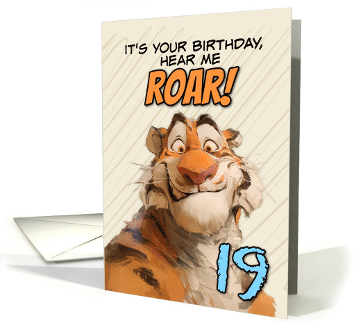 19 Years Old Happy Birthday Goofy Cartoon Tiger Roar card (1868352)