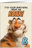8 Years Old Happy Birthday Goofy Cartoon Tiger Roar card