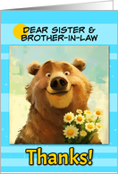 Sister and Brother in Law Thanks Cute Brown Bear with Daisies card