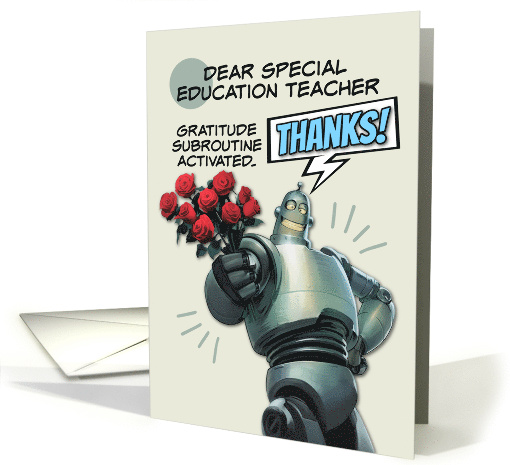 Special Education Teacher Thank You Robot with Bouquet of Roses card