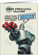 Preschool Teacher Thank You Robot with Bouquet of Roses card