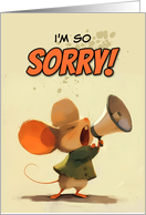 Sorry Cartoon Mouse Shouting into Bullhorn card