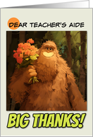 Teacher’s Aide Thank You Bigfoot with Bouquet of Roses card