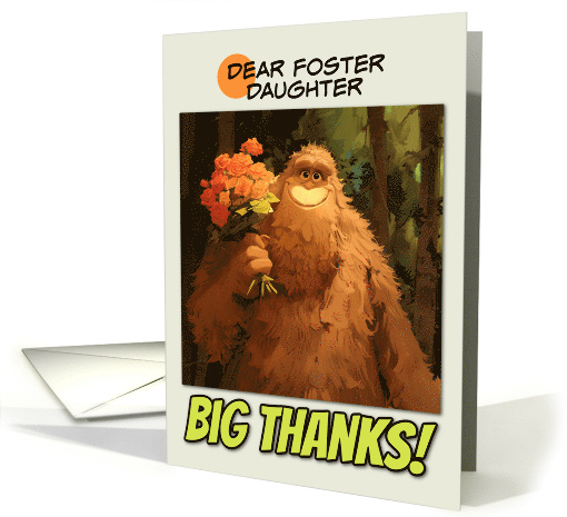 Foster Daughter Thank You Bigfoot with Bouquet of Roses card (1869632)