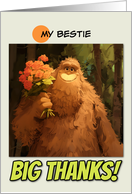 Bestie Thank You Bigfoot with Bouquet of Roses card