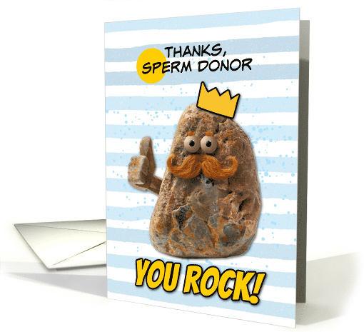 Sperm Donor Thank You Rock Wearing a Crown card (1869982)