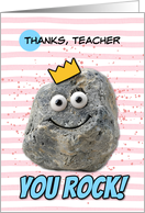 Teacher Thank You Rock Wearing a Crown card