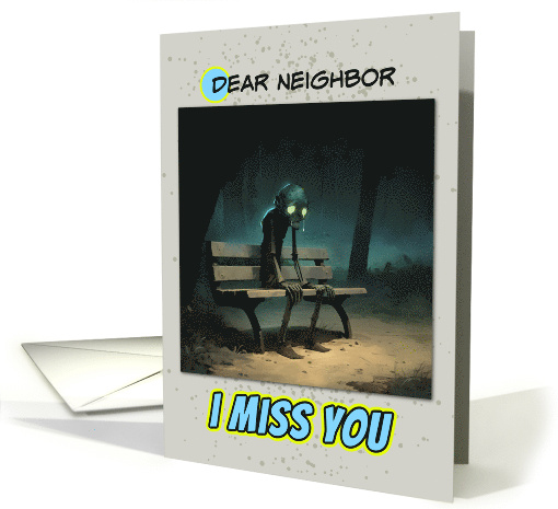 Neighbor Miss You Sad Zombie on a Park Bench card (1871326)