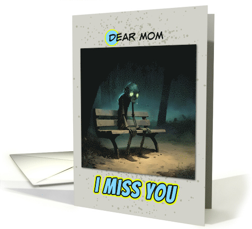 Mom Miss You Sad Zombie on a Park Bench card (1871328)