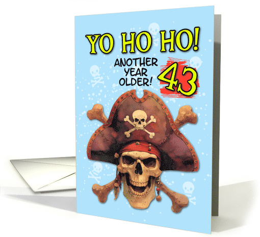 43 Years Old Happy Birthday Pirate Skull and Crossbones card (1872400)