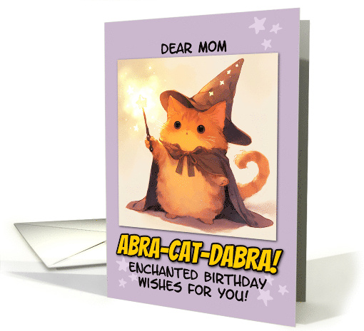 Mom Happy Birthday Kawaii Wizard Magical Ginger Cat card (1873018)