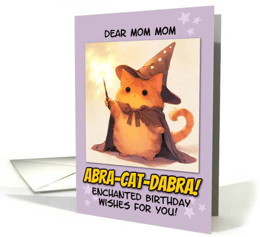 Mom Mom Happy Birthday Kawaii Wizard Magical Ginger Cat card (1873022)