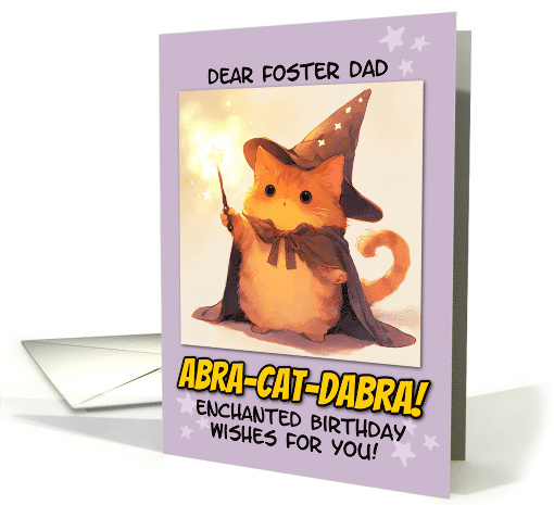 Foster Dad Happy Birthday Kawaii Wizard Magical Ginger Cat card
