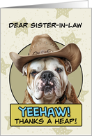Sister in Law Thanks a Heap English Bulldog Cowboy card