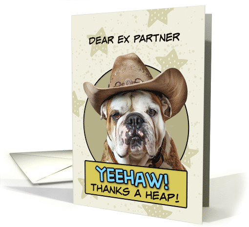 Ex Partner Thanks a Heap English Bulldog Cowboy card (1874526)