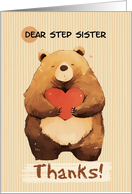 Step Sister Thanks Cute Cartoon Bear with Heart card