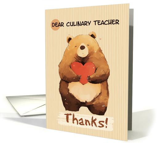 Culinary Teacher Thanks Cute Cartoon Bear with Heart card (1875600)