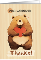 Caregiver Thanks Cute Cartoon Bear with Heart card