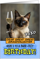 Great Great Granddaughter Happy Birthday Siamese Cat Champagne Toast card
