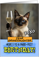 Granddaughter Happy Birthday Siamese Cat Champagne Toast card
