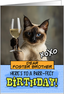 Foster Brother Happy Birthday Siamese Cat Champagne Toast card