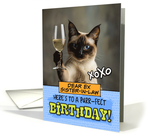 Ex Sister in Law Happy Birthday Siamese Cat Champagne Toast card