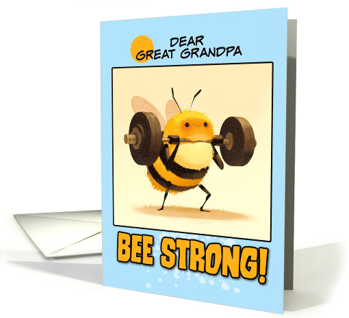 Great Grandpa Bee Strong Cartoon Bee with Barbell Encouragement card