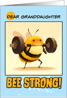 Granddaughter Bee Strong Cartoon Bee with Barbell Encouragement card