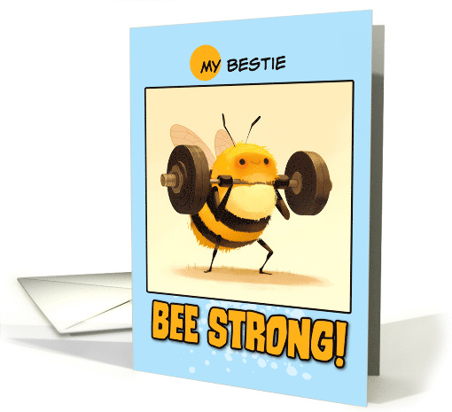 Bestie Bee Strong Cartoon Bee with Barbell Encouragement card