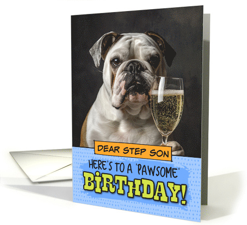 Step Son Happy Birthday English Bulldog Champagne Toast card (1878976)