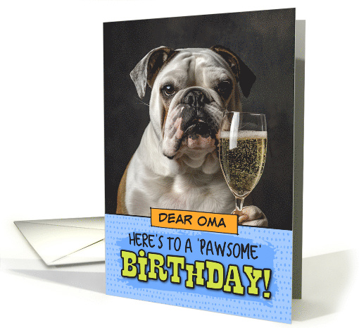 Oma Happy Birthday English Bulldog Champagne Toast card (1879018)