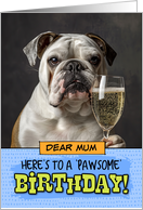 Mum Happy Birthday English Bulldog Champagne Toast card
